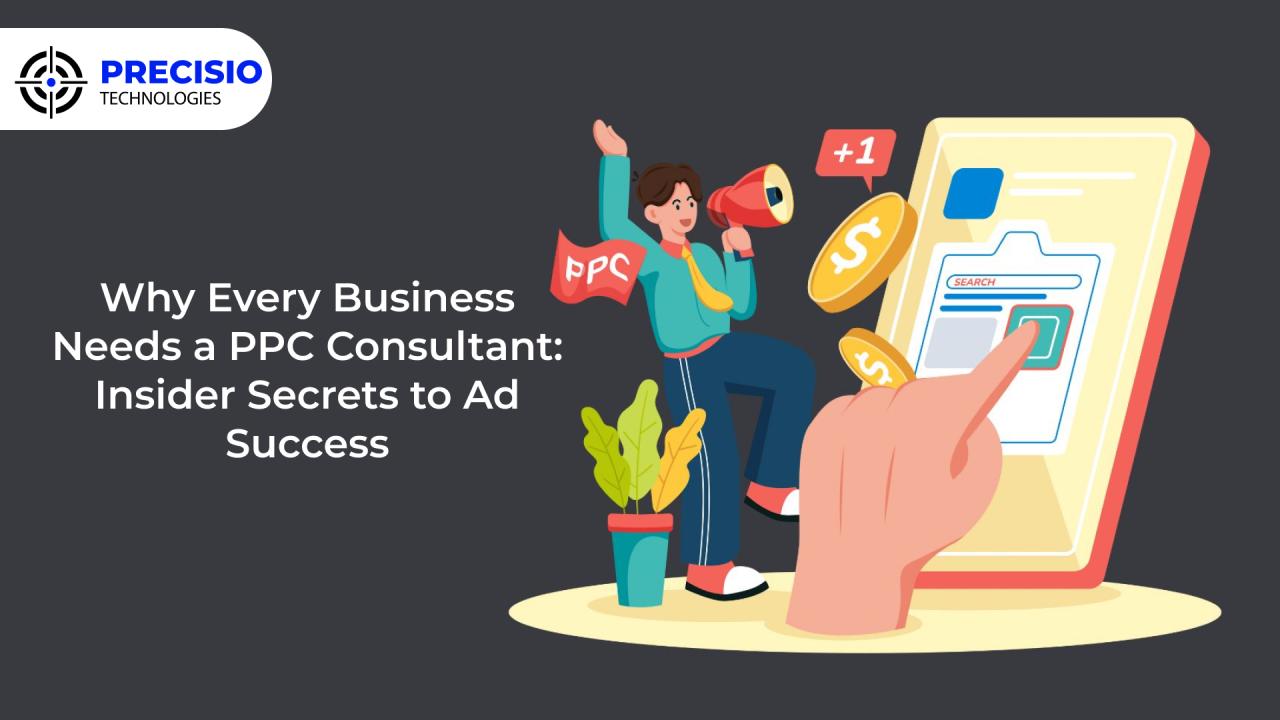 Why Every Business Needs a PPC Consultant